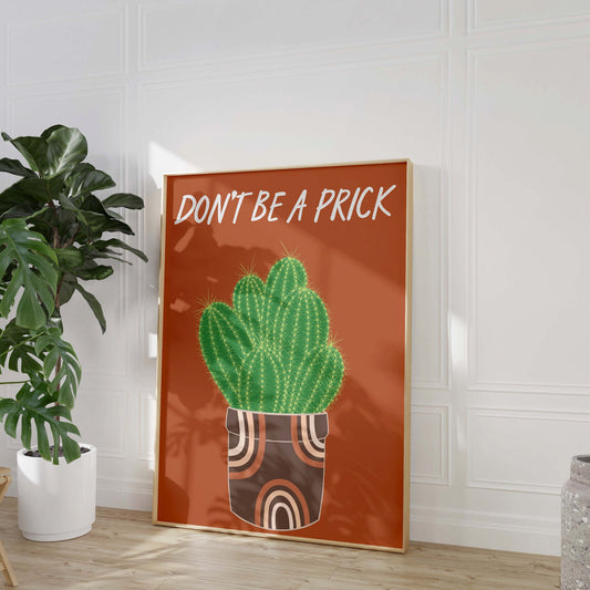 Don’t be a prick cactus humour print