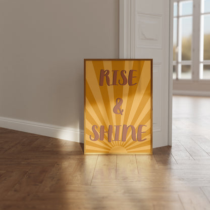 Rise and Shine print